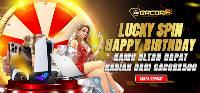 LUCKY SPIN HAPPY BIRTHDAY GACORX500